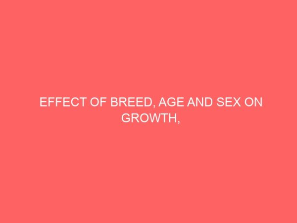 effect of breed age and sex on growth haematological serum biochemical and carcass characteristics of turkeys meleagris gallopavo 2 78878