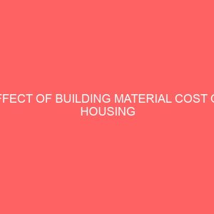 effect of building material cost on housing development in nigeria 46090