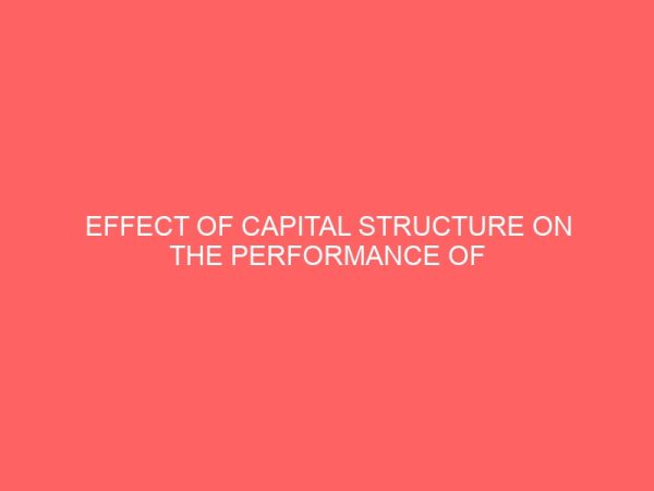 effect of capital structure on the performance of nigeria manufacturing firm 56744