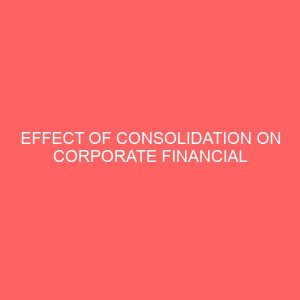 effect of consolidation on corporate financial performance 56743