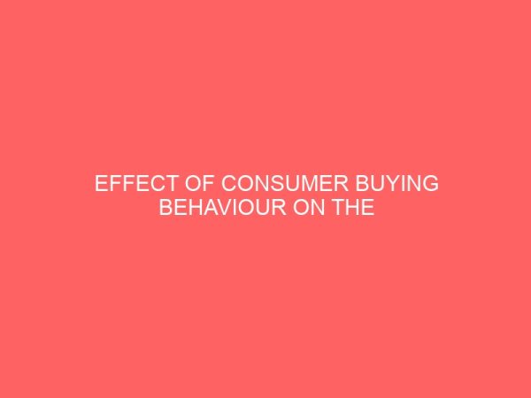 effect of consumer buying behaviour on the purchase of insurance products 2 80642