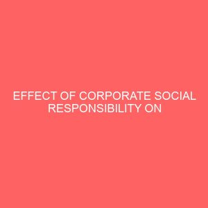 effect of corporate social responsibility on accounting conservatism in nigerian banking industry 55874