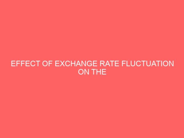 effect of exchange rate fluctuation on the nigeria manufacturing sector 59362