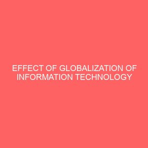 effect of globalization of information technology on office services in n igeria 62714