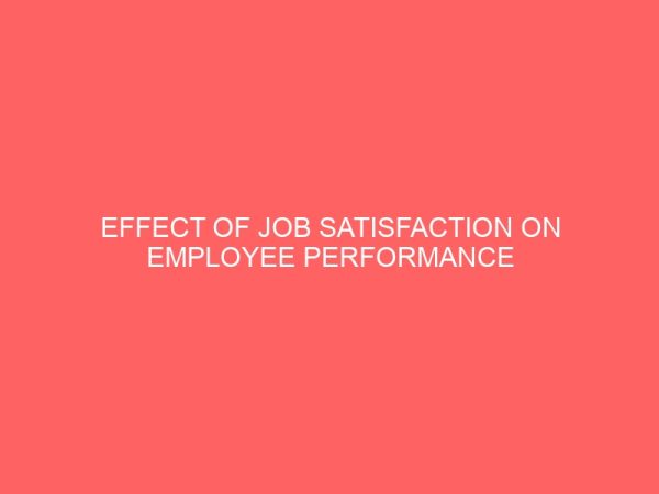 effect of job satisfaction on employee performance 84279