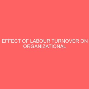 effect of labour turnover on organizational performance 84105