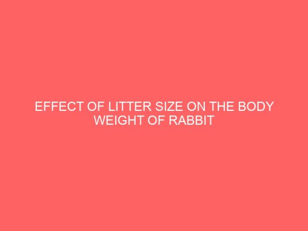 effect of litter size on the body weight of rabbit 2 78893