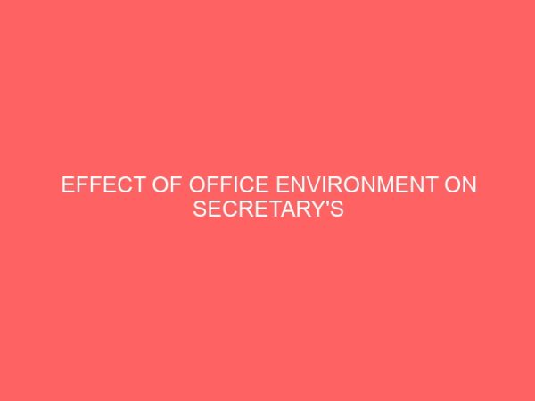 effect of office environment on secretarys productivity 62804
