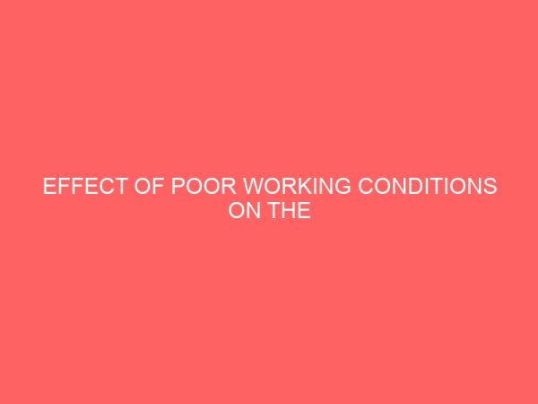 effect of poor working conditions on the performance of an office manager 62186