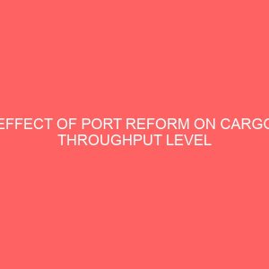 effect of port reform on cargo throughput level at seaport nigeria 78619