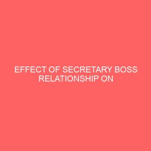 effect of secretary boss relationship on organizational productivity 83705