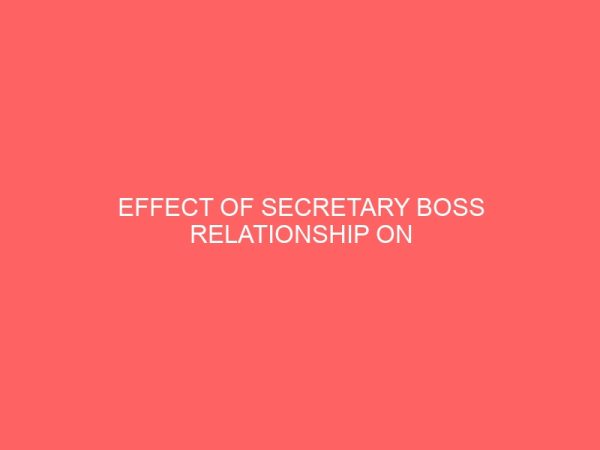 effect of secretary boss relationship on organizational productivity 83705