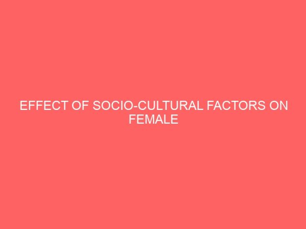 effect of socio cultural factors on female participation in adult education programme in ojoo local government area of lagos state 46860