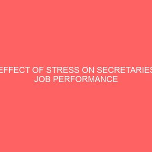 effect of stress on secretaries job performance 62333