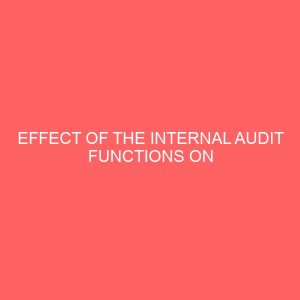 effect of the internal audit functions on corporate efficiency 56676