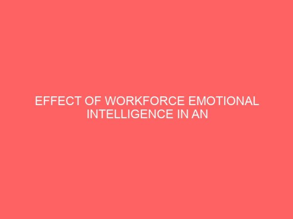 effect of workforce emotional intelligence in an organisation 83701
