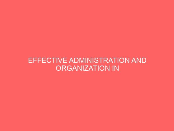 effective administration and organization in secondary schools in nigeria 47454
