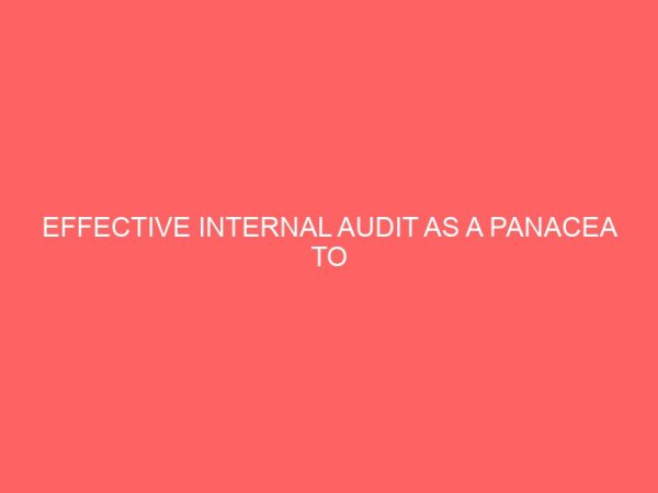 effective internal audit as a panacea to efficient local government administration in nigeria 57941