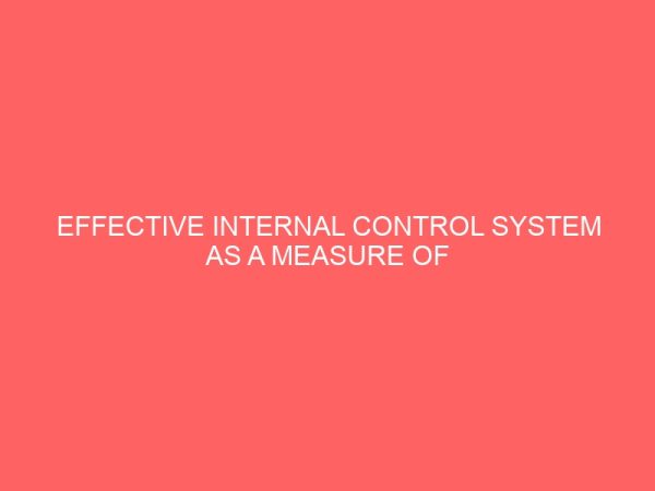 effective internal control system as a measure of fraud prevention in the public service 59830