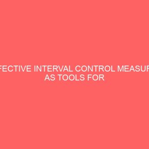 effective interval control measures as tools for transparency probity and accountability in the management of public resources 59844