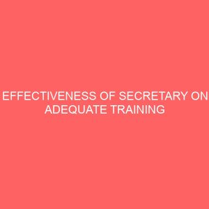 effectiveness of secretary on adequate training with modern equipment 64750