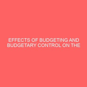 effects of budgeting and budgetary control on the performance of middle management 57431