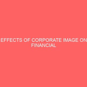 effects of corporate image on financial performance of insurance companies in nigeria 79983
