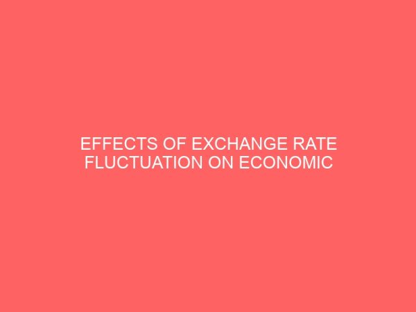 effects of exchange rate fluctuation on economic growth in nigeria 56138
