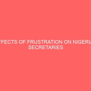 effects of frustration on nigerian secretaries 64878