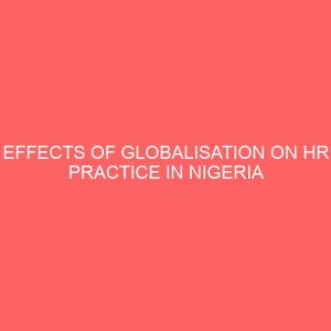 effects of globalisation on hr practice in nigeria 83592