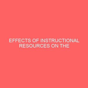 effects of instructional resources on the academic performance of students in minna metropolis 46793