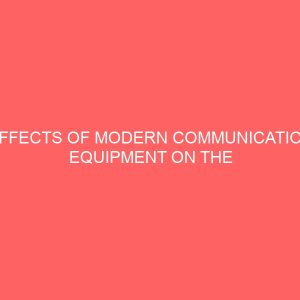 effects of modern communication equipment on the secretarial performance a case study of nb plc enugu 63298