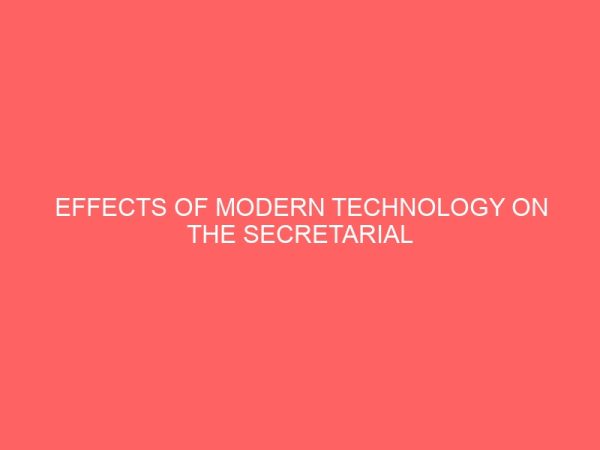 effects of modern technology on the secretarial profession in government parastals 2 63590