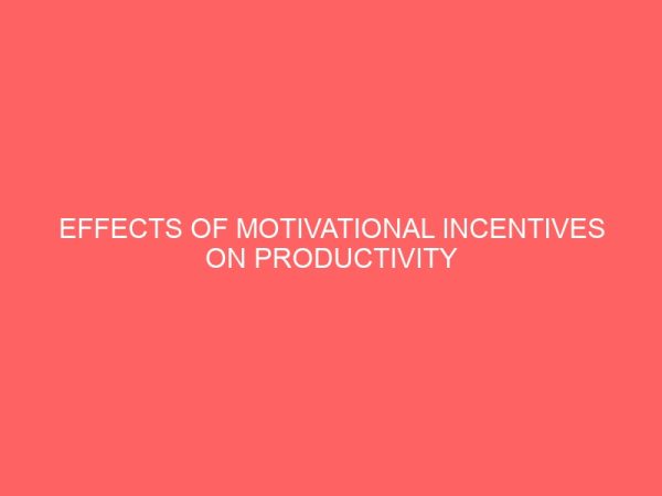 effects of motivational incentives on productivity 84259