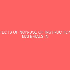 effects of non use of instructional materials in the teaching of english language in secondary schools 44913