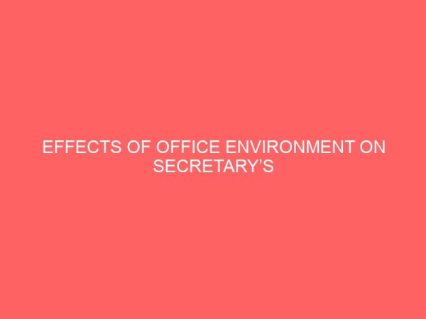 effects of office environment on secretarys productivity 2 63678