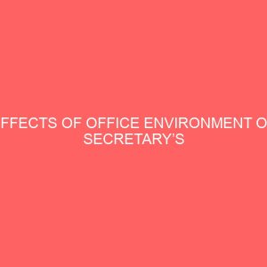 effects of office environment on secretarys productivity 63428