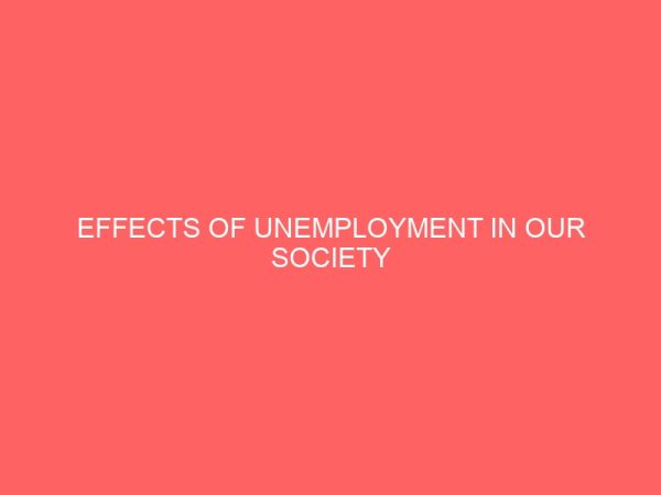effects of unemployment in our society 62550