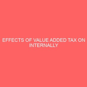 effects of value added tax on internally generated revenue 55877