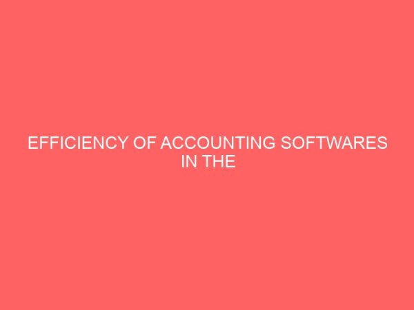 efficiency of accounting softwares in the preparation of financial statements 55807