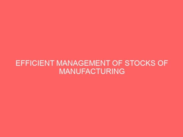 efficient management of stocks of manufacturing companies 56703