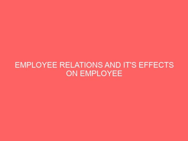 employee relations and its effects on employee productivity 84239