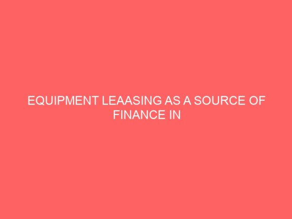 equipment leaasing as a source of finance in construction industry 2 80912