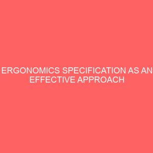 ergonomics specification as an effective approach to reducing the number and severity of work related injuries 57375