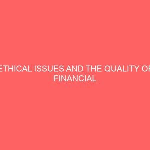 ethical issues and the quality of financial reports of banks in nigeria 2 72674