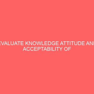 evaluate knowledge attitude and acceptability of electronic health records among health information management professionals in university of ilorin teaching hospital ilorin kwara state 45437