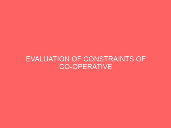 evaluation of constraints of co operative development in the rural areas 83775