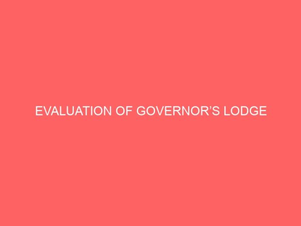 evaluation of governors lodge 64346