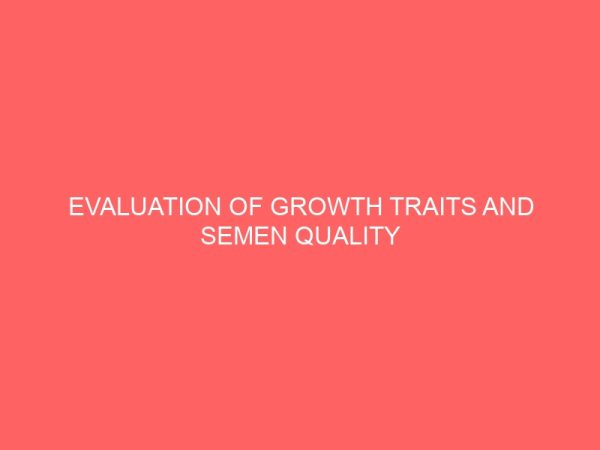 evaluation of growth traits and semen quality using biochemical and igf 1 as a molecular marker in three genotypes of nigerian indigenous chickens 2 78887