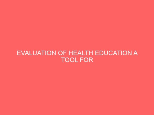 evaluation of health education a tool for eradicating communicable disease among primary school pupils 2 79957